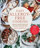 Easy Allergy-Free Cooking: Simple & Safe Everyday Recipes for Everyone 1510773908 Book Cover