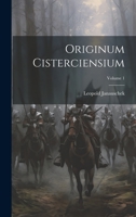 Originum Cisterciensium; Volume 1 1021181382 Book Cover