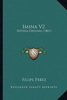 Imina V2: Novela Orijinal (1881) 116678780X Book Cover