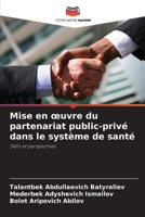 Mise en oeuvre du partenariat public-privé dans le système de santé (French Edition) 6207795199 Book Cover