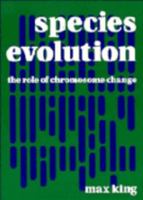 Species Evolution: The Role of Chromosome Change 0521484545 Book Cover