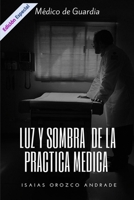 MEDICO DE GUARDIA. LUZ Y SOMBRA DE LA PRACTICA MEDICA: EDICION ESPECIAL B0C2SPYZLV Book Cover