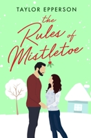 The Rules of Mistletoe (The Nelson Sisters) B0CK3X938B Book Cover