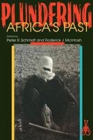 Plundering Africa's Past 0253210542 Book Cover