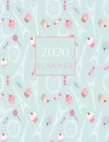 2020 Planner: Mint Blue Paris France Eiffel Tower Cookies Lollipops Cupcakes Pink 2020 Organizer; Monthly and Weekly 2020 Planner Journal 1707916748 Book Cover
