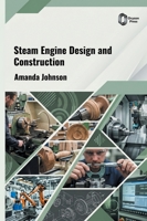 Steam Engine Design and Construction B0HN2VHKB7 Book Cover