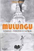 Mulungu: Lendas, Contos E Causos 1539658589 Book Cover