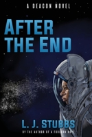 After the End: A Deacon Novel 196007654X Book Cover