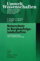 Naturschutz in Bergbaufolgelandschaften: Landschaftsanalyse und Leitbildentwicklung (UmweltWissenschaften) 379081279X Book Cover