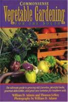 Commonsense Vegetable Gardening for the South 0878338764 Book Cover
