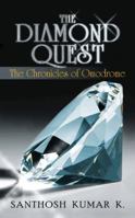 The Diamond Quest: The Chronicles of Omodrome 1481782525 Book Cover