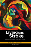 Living with Stroke: A Guide for Patients and Their Families 1891525182 Book Cover