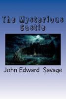 The Mysterious Castle 1502835908 Book Cover