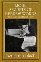 More Secrets of Hebrew Words: Holy Days and Happy Days 0876682239 Book Cover