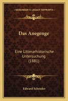 Das Anegenge: Eine Litterarhistorische Untersuchung (Classic Reprint) 1160355770 Book Cover