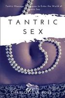 Tantric Sex: Tantric Massage Techniques to Enter the World of Tantric Sex 1532873611 Book Cover