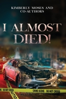 I Almost Died 1952312191 Book Cover