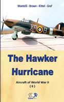 The Hawker Hurricane (Aircraft of World War II Book 6) 237297193X Book Cover