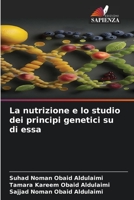La nutrizione e lo studio dei principi genetici su di essa 6206378829 Book Cover
