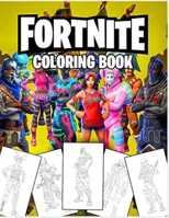 Fortnité Coloring Book: Fortnité Coloring Book For Boys With Super Nice Images Inside B09TDSMY9S Book Cover