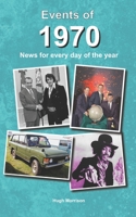Events of 1970: news for every day of the year 1072326248 Book Cover
