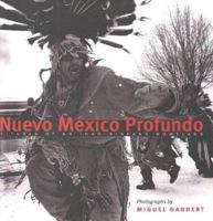 Nuevo México Profundo: Rituals of an Indo-Hispano Homeland 0890133492 Book Cover