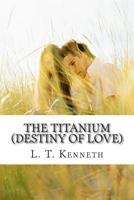 The Titanium 0992225612 Book Cover