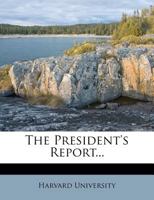 The President's Report 1278414762 Book Cover