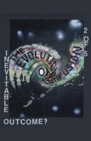 The Evolution of Confusion ...2 of 5 (Inevitable Outcome?) B0BWQPMBY5 Book Cover