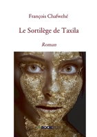 Le Sortilège de Taxila (French Edition) B0CN4FK3FB Book Cover