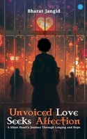 Unvoiced Love Seeks Affection 9373108743 Book Cover