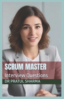 Scrum Master: Interview Questions (Exam Study Guides) B0F7KLHKZS Book Cover