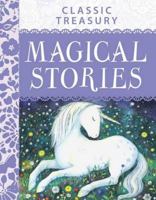 Classic Treasury: Magical Stories 1782091882 Book Cover
