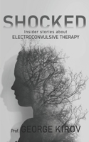 Shocked: Insider stories about electroconvulsive therapy B087L8B6KB Book Cover