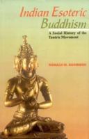 Indian Esoteric Buddhism: A Social History of the Tantric Movement 0231126190 Book Cover