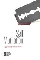 Self-mutilation (Opposing Viewpoints) 0737738294 Book Cover