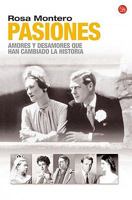 Pasiones: Amores y Desamores Que Han Cambiado La Historia 8466300643 Book Cover