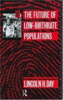 The Future of Low Birth-rate Populations 0415127041 Book Cover