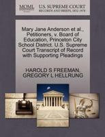 Mary Jane Anderson et al., Petitioners, v. Board of Education, Princeton City School District. U.S. Supreme Court Transcript of Record with Supporting Pleadings 1270652168 Book Cover
