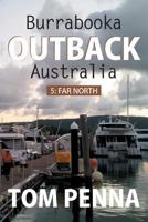 Burrabooka OUTBACK Australia: 5: Far North Queensland 1717058094 Book Cover