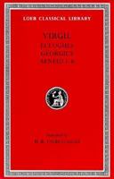 Virgil: Eclogues-Georgics-Aeneid Books I-VI 0674990706 Book Cover