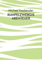 Rumpelzwergis Abenteuer: Wie gewonnen so zerronnen! 3756217485 Book Cover