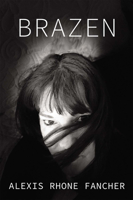 Brazen 1630450847 Book Cover