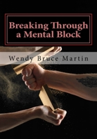 Breaking Through a Mental Block: The Athlete's Guide to Becoming Fearless 1530575354 Book Cover