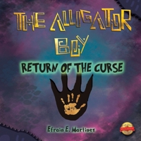 Alligator Boy: Return of the Curse 1643769227 Book Cover