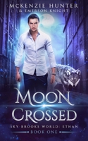 Moon Crossed 1946457981 Book Cover