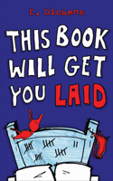 This Book Will Get You Laid 1843171988 Book Cover