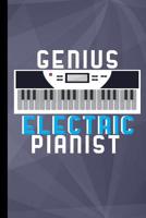 Genius Electric Pianist: Piano Digital Instrumental Gift for Musicians (6x9) Music Notes Paper 1093670576 Book Cover