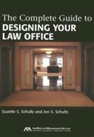 The Complete Guide to Designing Your Law Office 1590314816 Book Cover