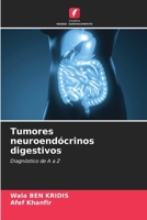 Tumores neuroendócrinos digestivos (Portuguese Edition) 6207533305 Book Cover